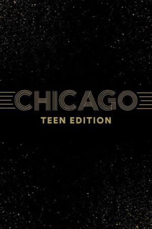 Chicago: Teen Edition